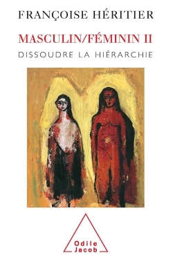 Masculin/féminin II, Dissoudre la hiérarchie (9782738110909-front-cover)