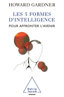 Les 5 Formes d'intelligence pour affronter l'avenir (9782738121790-front-cover)