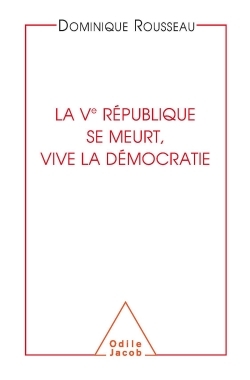 La Ve République se meurt, vive la démocratie (9782738119810-front-cover)