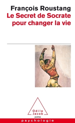 Le Secret de Socrate pour changer la vie (9782738126931-front-cover)
