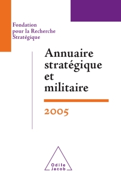 Annuaire stratégique et militaire 2005, Fondation pour la Recherche Stratégique (9782738116451-front-cover)