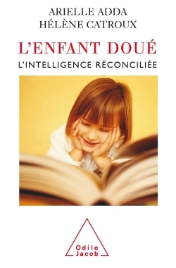 L'Enfant doué, L'intelligence réconciliée (9782738113597-front-cover)