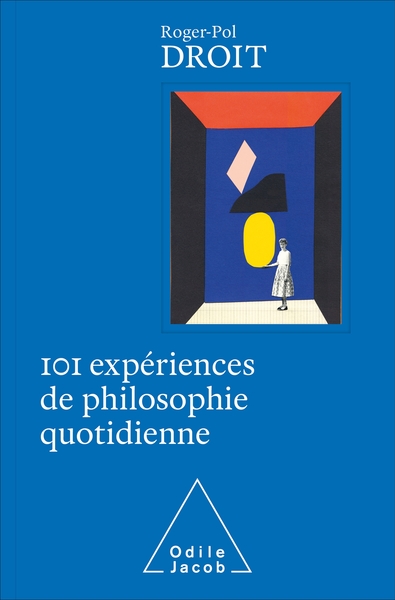 101 expériences de philosophie quotidienne-COLLECTOR (9782738157478-front-cover)