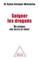 Soigner les drogués, Du sevrage aux salles de shoot (9782738134226-front-cover)