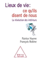 Lieux de vie: ce qu'ils disent de nous, La révolution des intérieurs (9782738139825-front-cover)