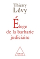 Éloge de la barbarie judiciaire (9782738115546-front-cover)