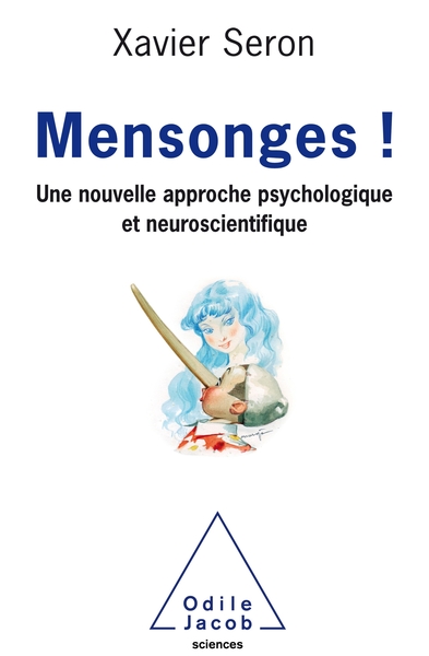 Mensonges !, Nouvelle approche psychologique et neuroscientifique (9782738147585-front-cover)