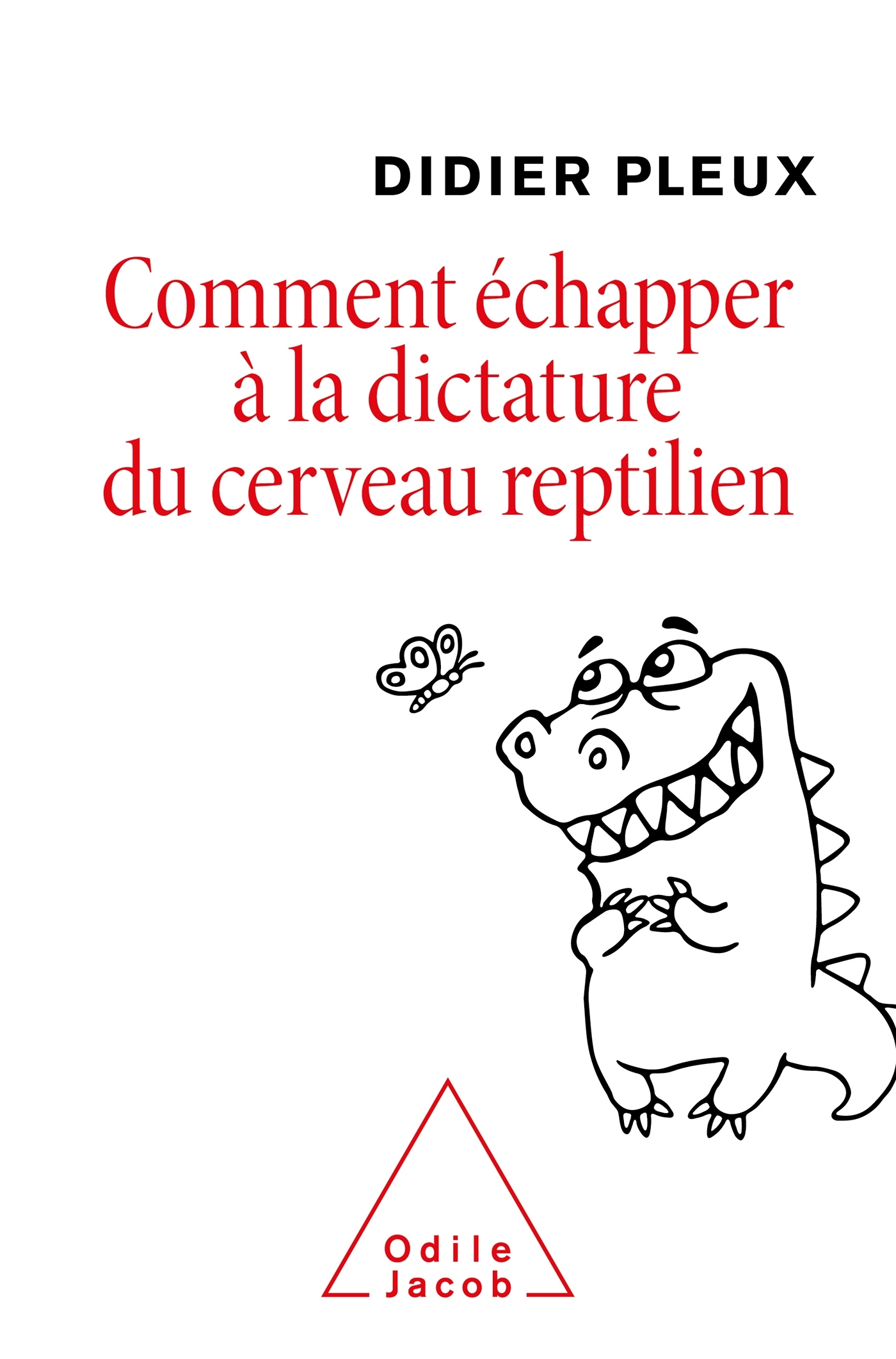 Comment échapper à la dictature du cerveau reptilien (9782738154538-front-cover)