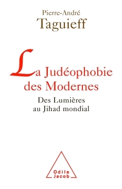 La Judéophobie des Modernes, Des Lumières au Jihad mondial (9782738117366-front-cover)