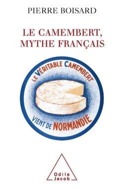 Le Camembert, mythe français (9782738119889-front-cover)