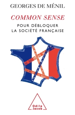 Common Sense, Pour débloquer la société française (9782738118714-front-cover)
