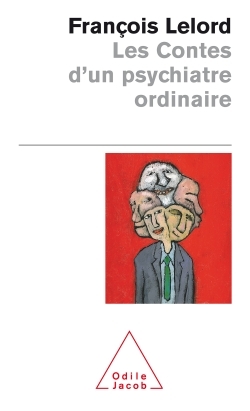 Les Contes d'un psychiatre ordinaire (9782738109125-front-cover)