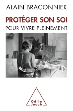 Protéger son soi, Pour vivre pleinement (9782738124180-front-cover)