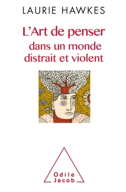 L'Art de penser dans un monde distrait et violent (9782738134882-front-cover)