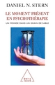 Le Moment présent en psychothérapie, Un monde dans un grain de sable (9782738113184-front-cover)