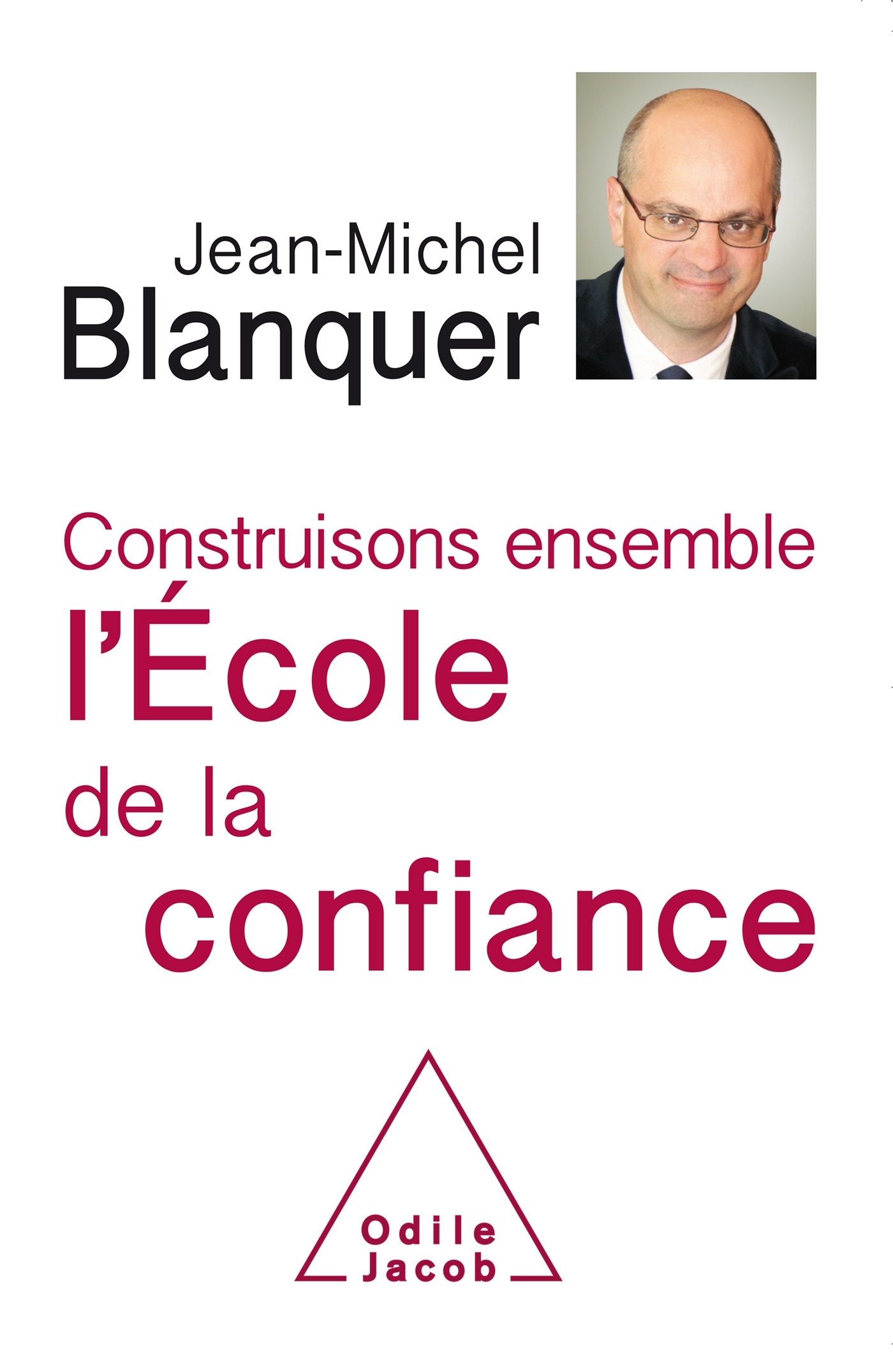 Construisons ensemble l'École de la confiance (9782738145451-front-cover)