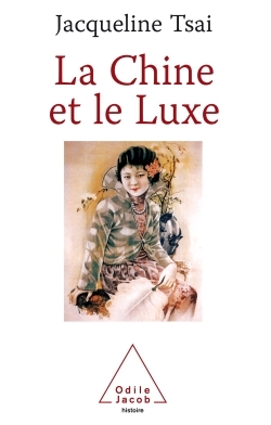 La Chine et le Luxe (9782738121387-front-cover)