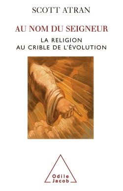 Au nom du Seigneur, La religion au crible de l'évolution (9782738120502-front-cover)