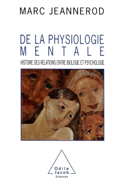 De la physiologie mentale, Histoire des relations entre biologie et psychologie (9782738103864-front-cover)