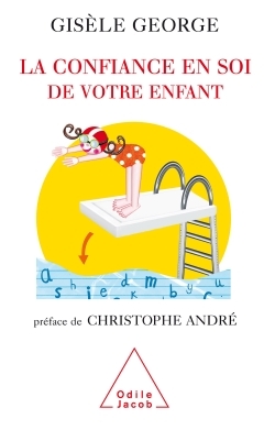 La Confiance en soi de votre enfant, Préface de Christophe André (9782738119421-front-cover)