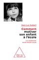 Comment motiver son enfant à l'école, Lui (re)donner envie d'avoir envie (9782738155016-front-cover)