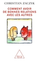 Comment avoir de bonnes relations avec les autres (9782738116222-front-cover)