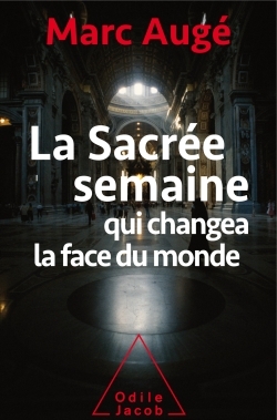La sacrée semaine, qui changea la face du monde (9782738133892-front-cover)