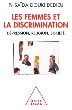 Les Femmes et la Discrimination, Dépression, religion, société (9782738127198-front-cover)