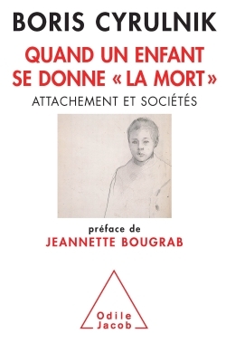 Quand un enfant se donne « la mort », Attachement et sociétés (9782738126887-front-cover)