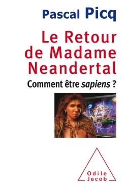 Le Retour de Madame Neandertal, Comment être sapiens? (9782738131539-front-cover)