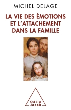 La Vie des émotions et l'attachement dans la famille (9782738129451-front-cover)