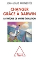 Changer grâce à Darwin, La théorie de votre évolution (9782738124951-front-cover)