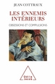 Les Ennemis intérieurs, Obsessions et compulsions (9782738105899-front-cover)