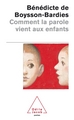 Comment la parole vient aux enfants (9782738115850-front-cover)