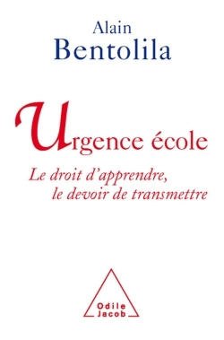 Urgence école, Le droit d'apprendre, le devoir de transmettre (9782738120106-front-cover)