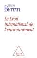 Le Droit international de l'environnement (9782738128300-front-cover)