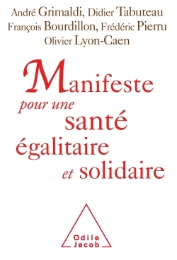 Manifeste pour une santé égalitaire et solidaire, 123 personnalités s'engagent (9782738126924-front-cover)