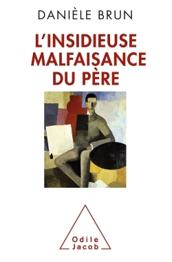 L'Insidieuse Malfaisance du père (9782738129574-front-cover)