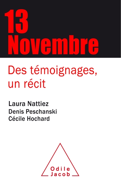 Le 13 Novembre, Des témoignages, un récit (9782738153609-front-cover)