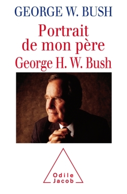Portrait de mon père, George H. W. Bush (9782738133281-front-cover)