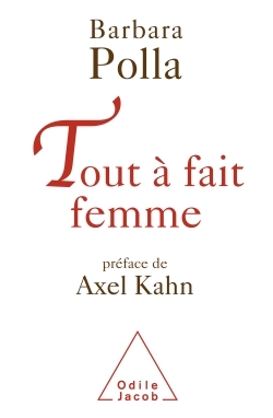 Tout à fait femme, Préface d'Axel Kahn (9782738127808-front-cover)