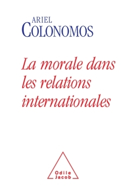 La Morale dans les relations internationales (9782738115829-front-cover)