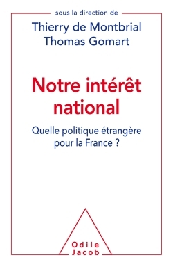Notre intérêt national, Quelle politique étrangère pour la France (9782738135216-front-cover)