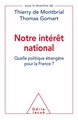 Notre intérêt national, Quelle politique étrangère pour la France (9782738135216-front-cover)