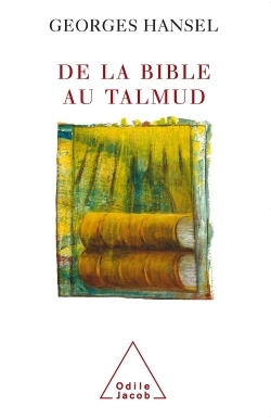 De la Bible au Talmud, Suivi de L'Itinéraire de pensée d'Emmanuel Lévinas (9782738120434-front-cover)