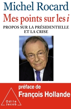 Mes points sur les i, Propos sur la présidentielle et la crise (9782738127570-front-cover)
