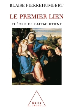 Le Premier Lien, Théorie de l'attachement (9782738112781-front-cover)
