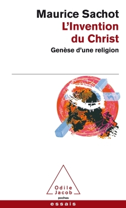 L'Invention du Christ, Genèse d'une religion (9782738126948-front-cover)