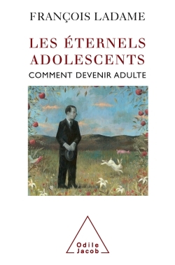 Les Éternels adolescents, Comment devenir adulte (9782738113009-front-cover)