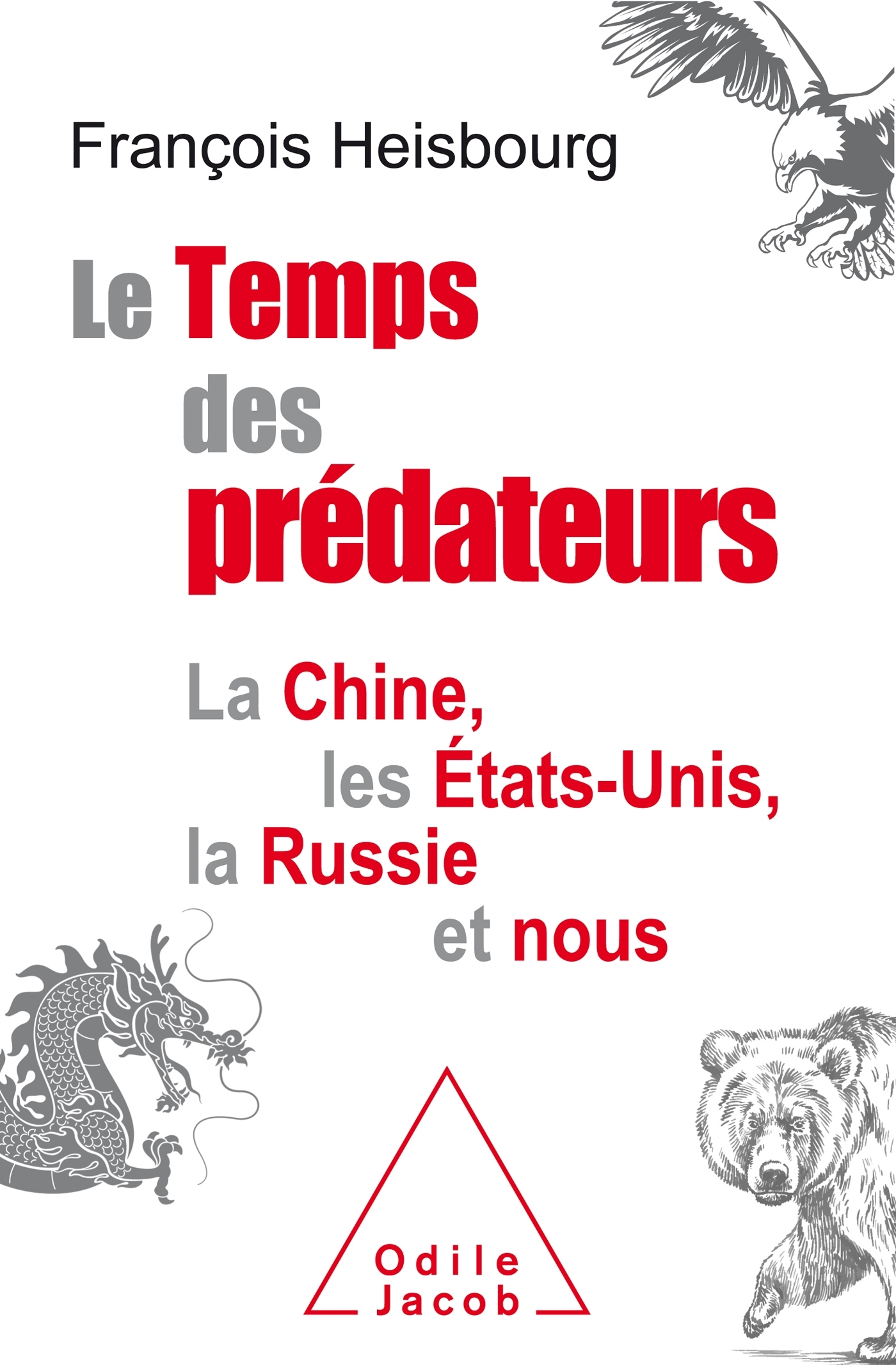 Le Temps des prédateurs, La Chine, l'Amérique, la Russie et nous (9782738152015-front-cover)